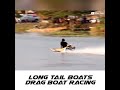 longs Tail Boat Racing ✌️🌊📸