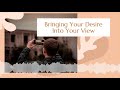 Bringing Your Desire Into Your View | Neville Goddard