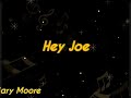 Hey Joe - Gary Moore