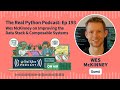 Wes McKinney on Improving the Data Stack & Composable Systems | Real Python Podcast #193