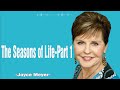The Seasons of Life-Part 1| JOYCE MEYER  MINISTREIS 2024