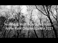 NoWhErE WaRm(aRoUnD You) - AnNe OrIgInAl RaW DeMo 2021