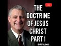 David K. Bernard | Doctrine Of Jesus Christ | Part 1