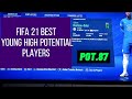 FIFA 21 BEST YOUNG HIGH POTENTIAL PLAYERS!! - 80+ POTENTIAL