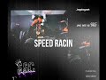 Speed Racin (official audio)- Jagdagoat