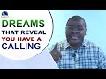 Dreams That Reveal You Are Called and Chosen By God