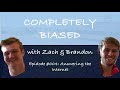 Completely Biased with Zach & Brandon| Ep #004: Answer the Internet