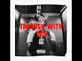 Through With You (feat. G herbooo)