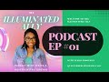 Welcome to The Illuminated Ally Podcast - Episode 1