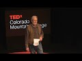 Soil to Soul- Grounding our Sense of Place | Brook LeVan | TEDxColorado Mountain College