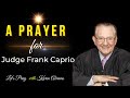 A Prayer for Judge Frank Caprio | Lets Pray | Karen Abrams