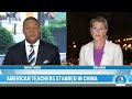 4 American teachers stabbed while visiting public park in China