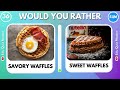 Would You Rather? Junk Food Edition! 🍕🍫