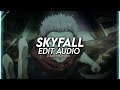 Skyfall (Adele) - [ Audio Edit ] Like 6ft3