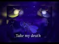 Take my death ~{ take my word + stay dead }~ | mashup !!10k special!!