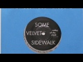 Some Velvet Sidewalk - Valley of the Clock