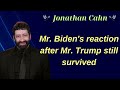 Mr  Biden's reaction after Mr  Trump still survived - Jonathan Cahn Official Channel