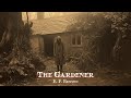 The Gardener by E F Benson #audiobook