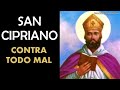 Oración a San Cipriano contra todo mal