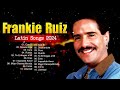 Frankie Ruiz Latin Songs 2024 ~ Top 100 Artists To Listen in 2024