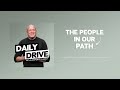 Ep. 322 🎙️ The People in Our Path // The Daily Drive with Lakepointe Church