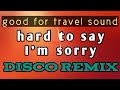 good for travel sound  disco remix 2024 #discoremix2024 #goodfortravel #travelsound