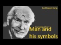 Carl Gustav Jung - Man and his symbols parts 1-2 - Psychology audiobooks