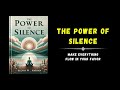 The Power Of Silence: Make Everything Flow In Your Favor (Audiobook)