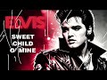 Sweet Child O' Mine - Elvis Presley