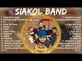 SIAKOL BAND MIX Songs 2024 ~ SIAKOL BAND Top Songs 2024 ~ SIAKOL BAND