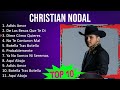Christian Nodal Sus Mejores Éxitos - 10 Grandes Cancíones De Nodal - ChristianNodal Mix