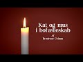Kat og mus i bofælleskab af Brødrene Grimm (Lydbog) - Riise Fortæller