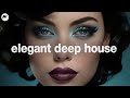 Elegant Deep House Vibes - Organic House Mix 2024