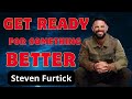 Get Ready For Something Better _ Steven Furtick