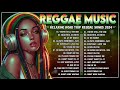 Reggae Mix 2024 - Top 100 Reggae Love Songs 2024 -  Best Reggae Love Songs