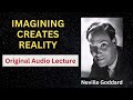 Neville Goddard- Imagining Creates Reality [Imagination Rules the World] (Audio)