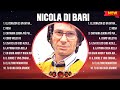 Nicola Di Bari Mix Éxitos~ Lo Mas Nuevo 2023 ~ Lo Mejor Canciones