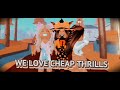 I LOVE CHEAP THRILLS 🍿💛💙💜❤️💚💐🌈 ft/ @july-roblox-gaming and @SW4GGYM4NGOYT