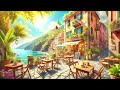Relaxing Italian Café Music in Cinque Terre ☕ | 3 Hours of Serene Ambiance