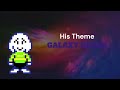 His Theme - Galaxy Remix