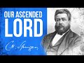 Our Ascended Lord (1 Peter) - C.H. Spurgeon Sermon
