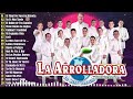 LA ARROLLADORA BANDA EL LIMON MIX - LA ARROLLADORA SUS MEJORES EXITOS - MIX BANDAS ROMANTICAS 2024