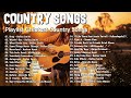 GREATEST COUNTRY SONGS ~ Playlist New Country Songs ~ Make you feel good & Mood Booster