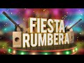 ¡100% Rumba!- Fiesta Rumbera