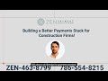 Building a Better Payment Stack for Construction Firms!