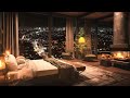 Luxury Apartment Bliss: Cozy Bedroom Ambience with Smooth Jazz Music for Relax, Deep Sleep 🌙🎶