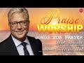 Praise Worship Songs For Prayer - Don Moen | Christian Songs 2023 of Don Moen