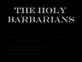 The Holy Barbarians - 