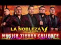 La Nobleza De Aguililla 🔥 Las Mejores 20 Canciones de Tierra Caliente || Musica Mexicana