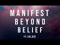 Manifest Beyond Belief ~ Manifest Meditation ~ Discover the Secret to Attraction